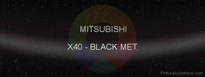 Pintura Mitsubishi X40 Black Met.