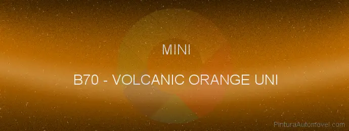 Pintura Mini B70 Volcanic Orange Uni