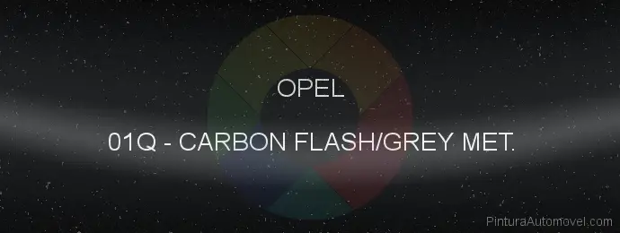 Pintura Opel 01Q Carbon Flash/grey Met.
