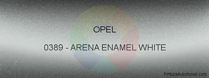 Pintura Opel 0389 Arena Enamel White