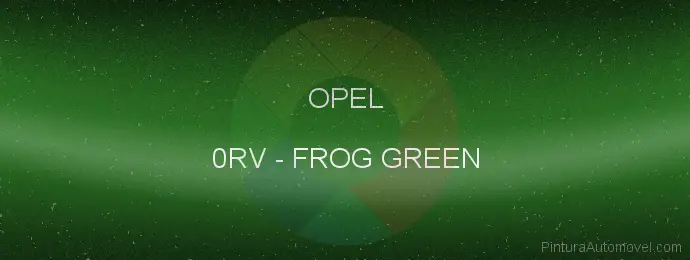 Pintura Opel 0RV Frog Green