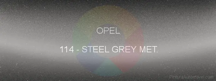 Pintura Opel 114 Steel Grey Met.