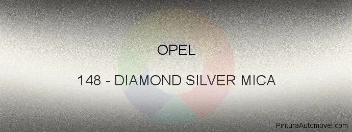 Pintura Opel 148 Diamond Silver Mica