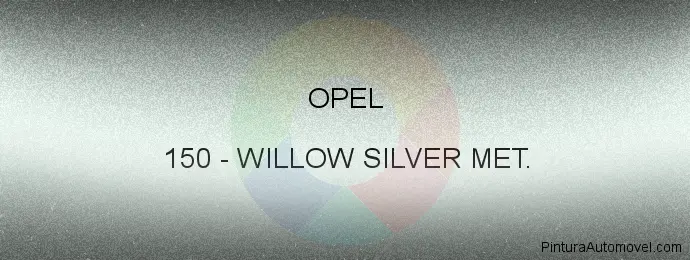 Pintura Opel 150 Willow Silver Met.