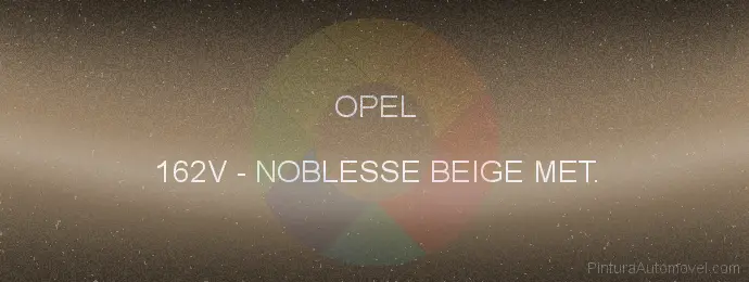 Pintura Opel 162V Noblesse Beige Met.