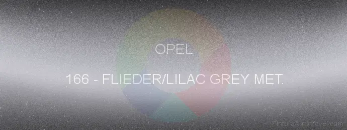 Pintura Opel 166 Flieder/lilac Grey Met.