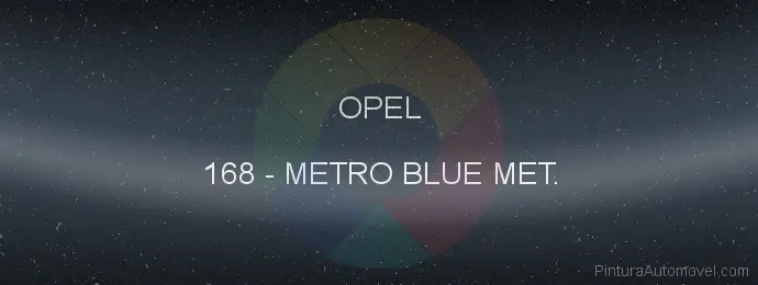 Pintura Opel 168 Metro Blue Met.