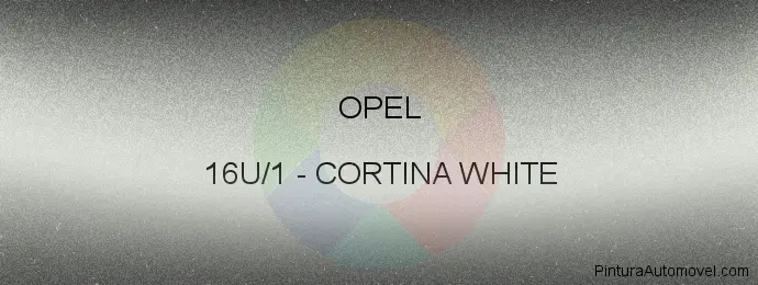 Pintura Opel 16U/1 Cortina White