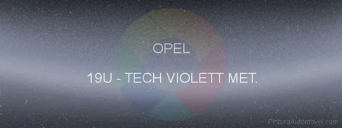 Pintura Opel 19U Tech Violett Met.