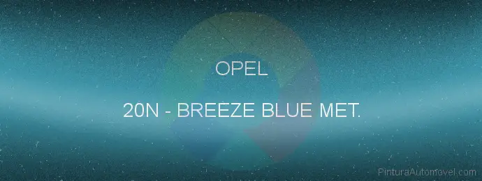 Pintura Opel 20N Breeze Blue Met.