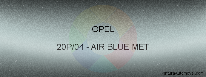 Pintura Opel 20P/04 Air Blue Met.