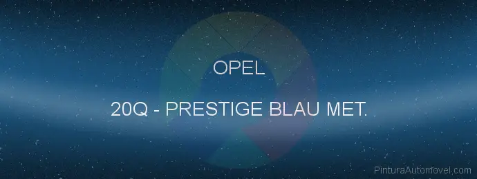 Pintura Opel 20Q Prestige Blau Met.