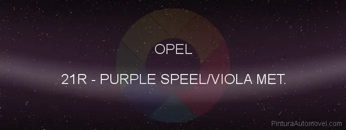 Pintura Opel 21R Purple Speel/viola Met.