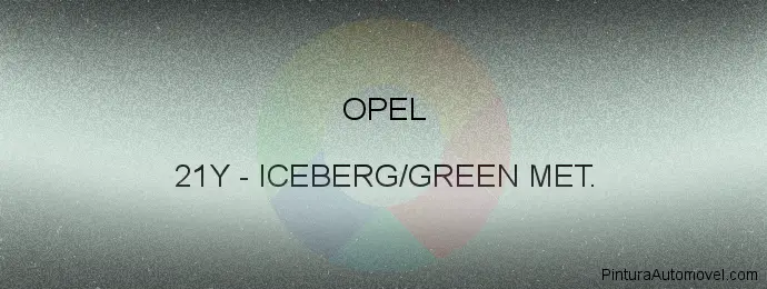 Pintura Opel 21Y Iceberg/green Met.