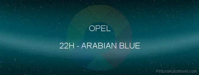 Pintura Opel 22H Arabian Blue