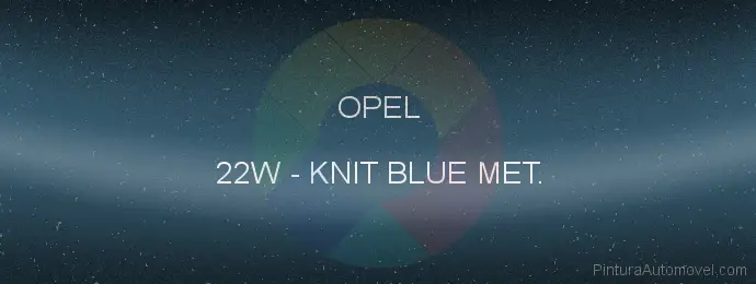 Pintura Opel 22W Knit Blue Met.