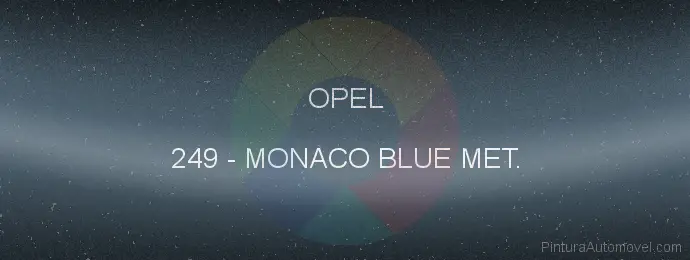 Pintura Opel 249 Monaco Blue Met.