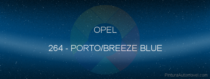 Pintura Opel 264 Porto/breeze Blue