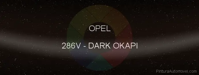 Pintura Opel 286V Dark Okapi