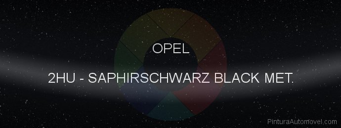 Pintura Opel 2HU Saphirschwarz Black Met.