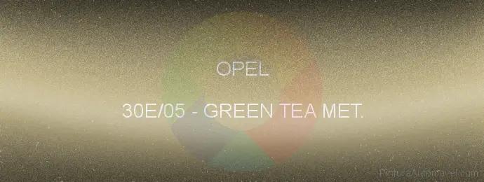 Pintura Opel 30E/05 Green Tea Met.