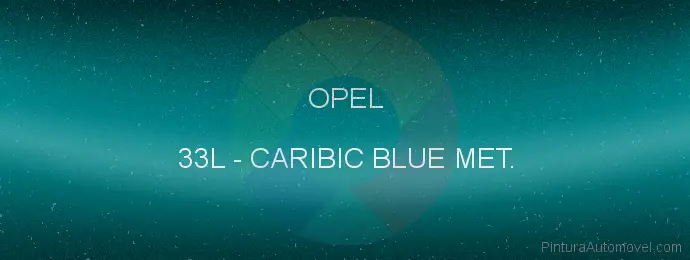 Pintura Opel 33L Caribic Blue Met.