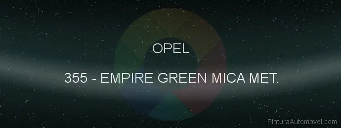 Pintura Opel 355 Empire Green Mica Met.