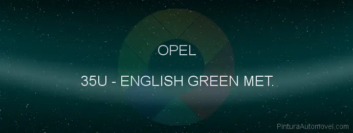 Pintura Opel 35U English Green Met.