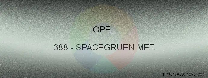 Pintura Opel 388 Spacegruen Met.