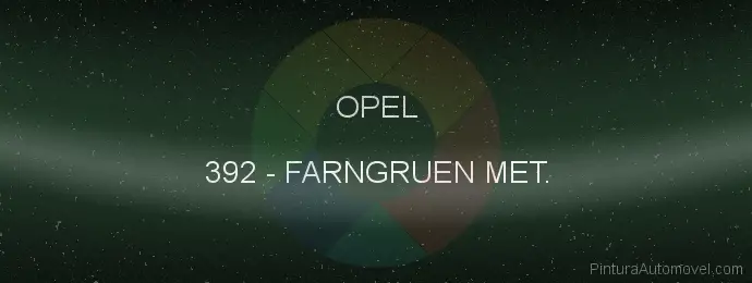 Pintura Opel 392 Farngruen Met.