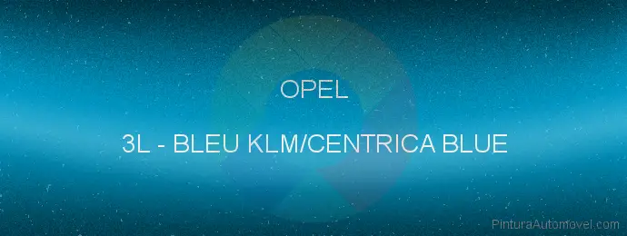 Pintura Opel 3L Bleu Klm/centrica Blue