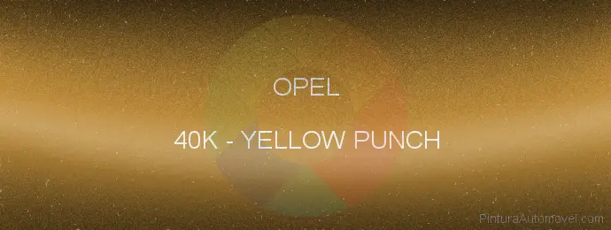 Pintura Opel 40K Yellow Punch