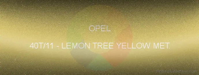 Pintura Opel 40T/11 Lemon Tree Yellow Met.