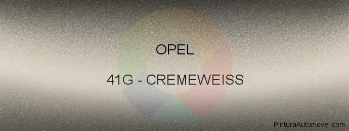 Pintura Opel 41G Cremeweiss