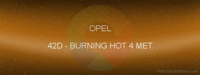 Pintura Opel 42D Burning Hot 4 Met.