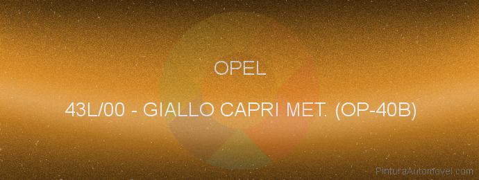 Pintura Opel 43L/00 Giallo Capri Met. (op-40b)