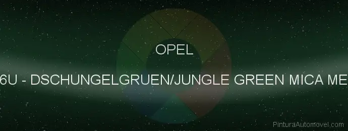Pintura Opel 46U Dschungelgruen/jungle Green Mica Met.