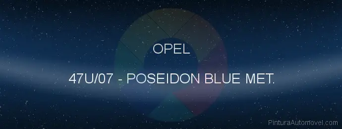 Pintura Opel 47U/07 Poseidon Blue Met.