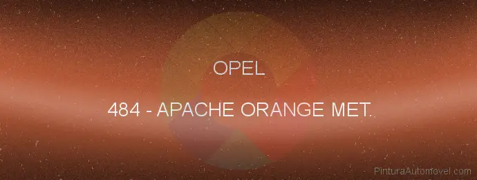 Pintura Opel 484 Apache Orange Met.