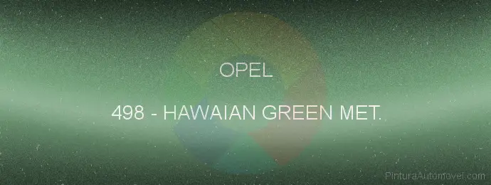 Pintura Opel 498 Hawaian Green Met.