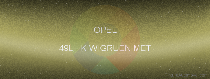 Pintura Opel 49L Kiwigruen Met.