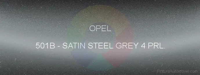 Pintura Opel 501B Satin Steel Grey 4 Prl.