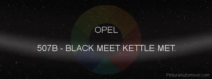 Pintura Opel 507B Black Meet Kettle Met.