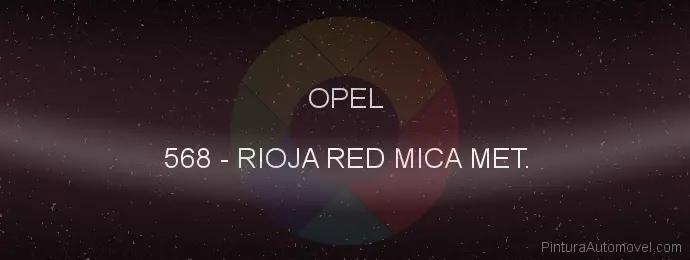 Pintura Opel 568 Rioja Red Mica Met.