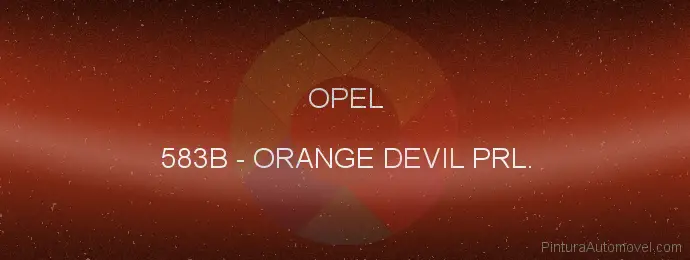 Pintura Opel 583B Orange Devil Prl.
