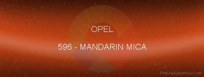 Pintura Opel 596 Mandarin Mica