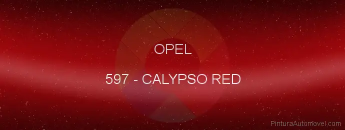 Pintura Opel 597 Calypso Red