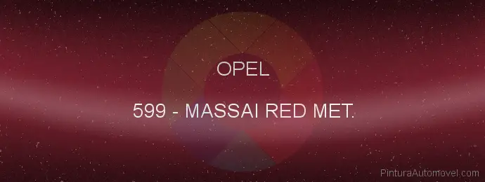 Pintura Opel 599 Massai Red Met.