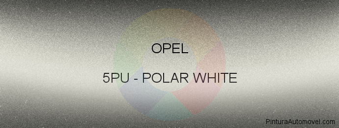 Pintura Opel 5PU Polar White