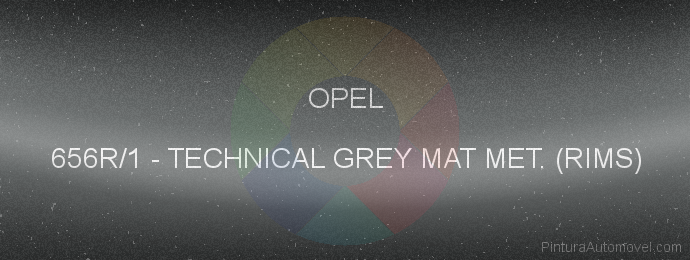 Pintura Opel 656R/1 Technical Grey Mat Met. (rims)